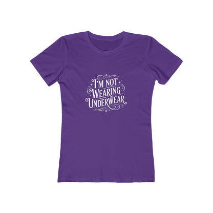 I'm Not Wearing Underwear - Women's T-shirt