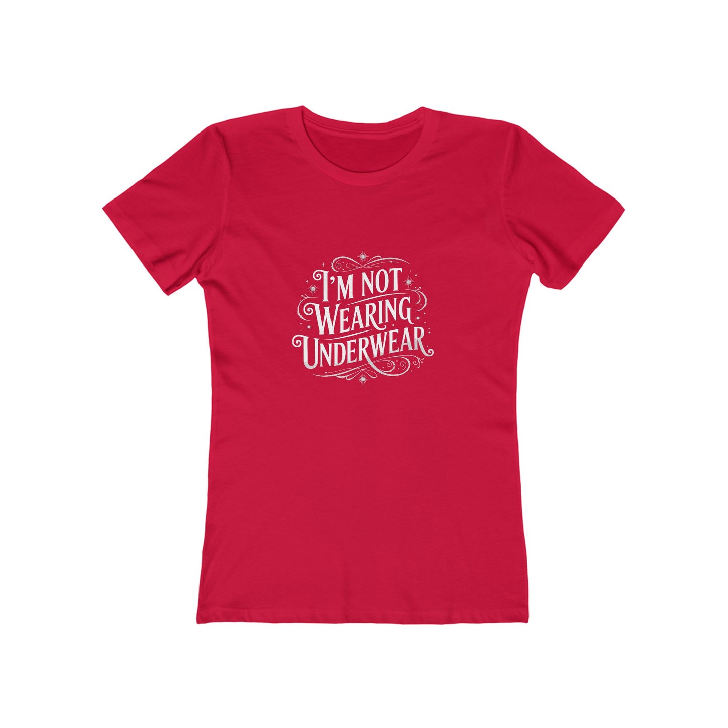I'm Not Wearing Underwear - Women's T-shirt