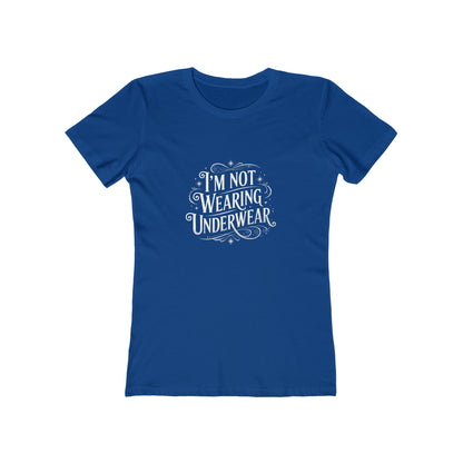 I'm Not Wearing Underwear - Women's T-shirt