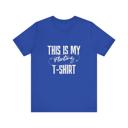 This Is My Flirting T-Shirt - Unisex T-Shirt