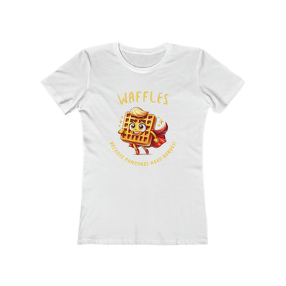 Waffles, Because Pancakes Need Heros - Women's T-shirt