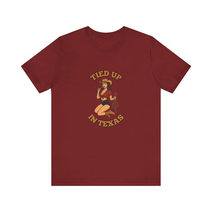 Tied Up In Texas - Unisex T-Shirt
