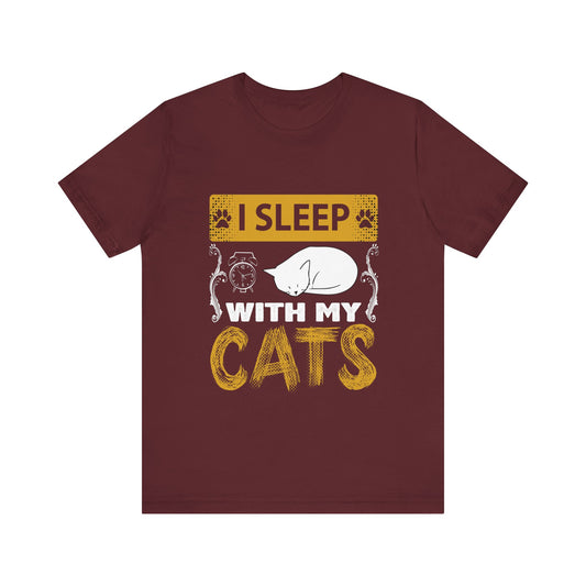 I Sleep With My Cats 2 - Unisex T-Shirt