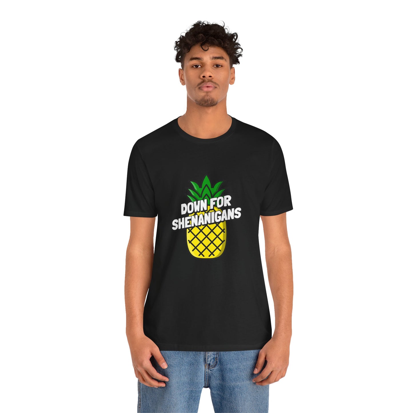 Down For Shenanigans - Unisex T-Shirt