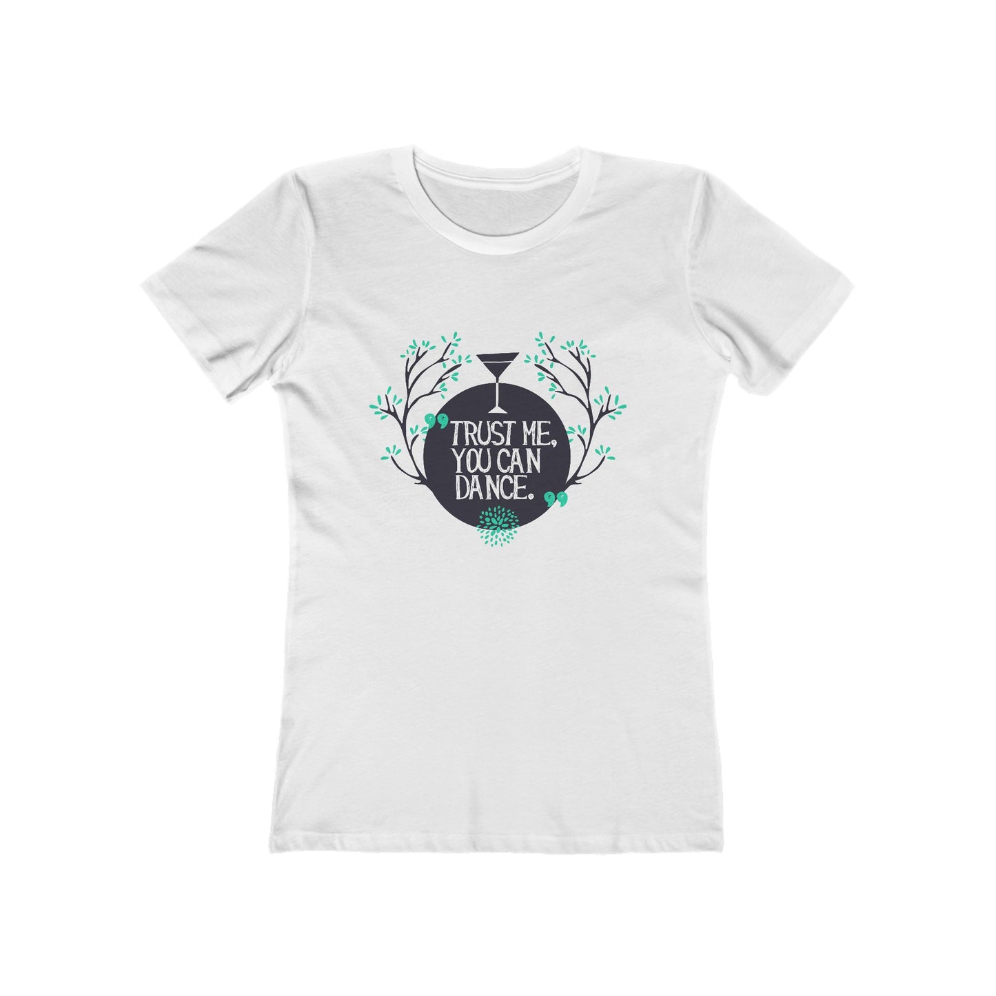 Trust Me You Can Dance - Women's T-shirt