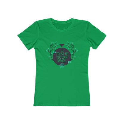 Trust Me You Can Dance - Women's T-shirt