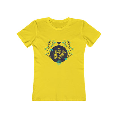 Trust Me You Can Dance - Women's T-shirt