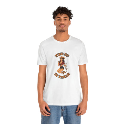 Tied Up In Texas - Unisex T-Shirt