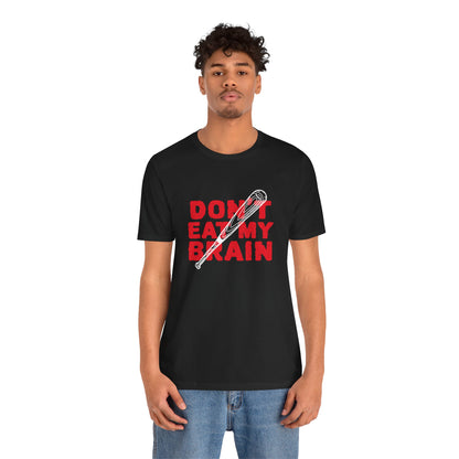Don't Eat My Brain - Unisex T-Shirt