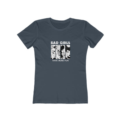 Bad Girls Have More Fun - Women's T-shirt