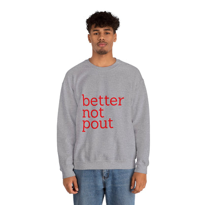 better not pout - Unisex Sweatshirt