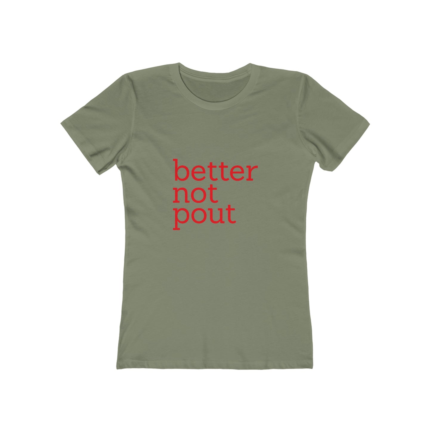 better not pout - Women's T-shirt