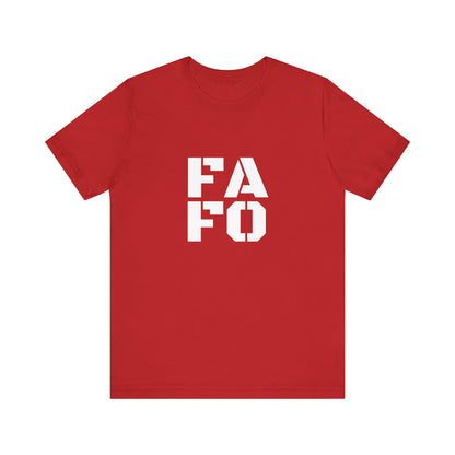 FAFO - Unisex T-Shirt