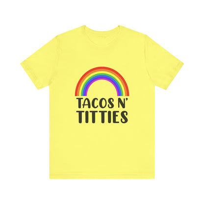 Tacos N Titties - Unisex T-Shirt