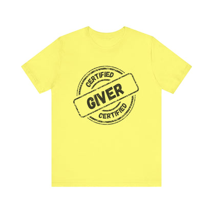 Certified Giver - Unisex T-Shirt