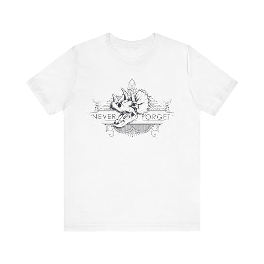 Never Forget the Dinosaurs- Unisex T-Shirt