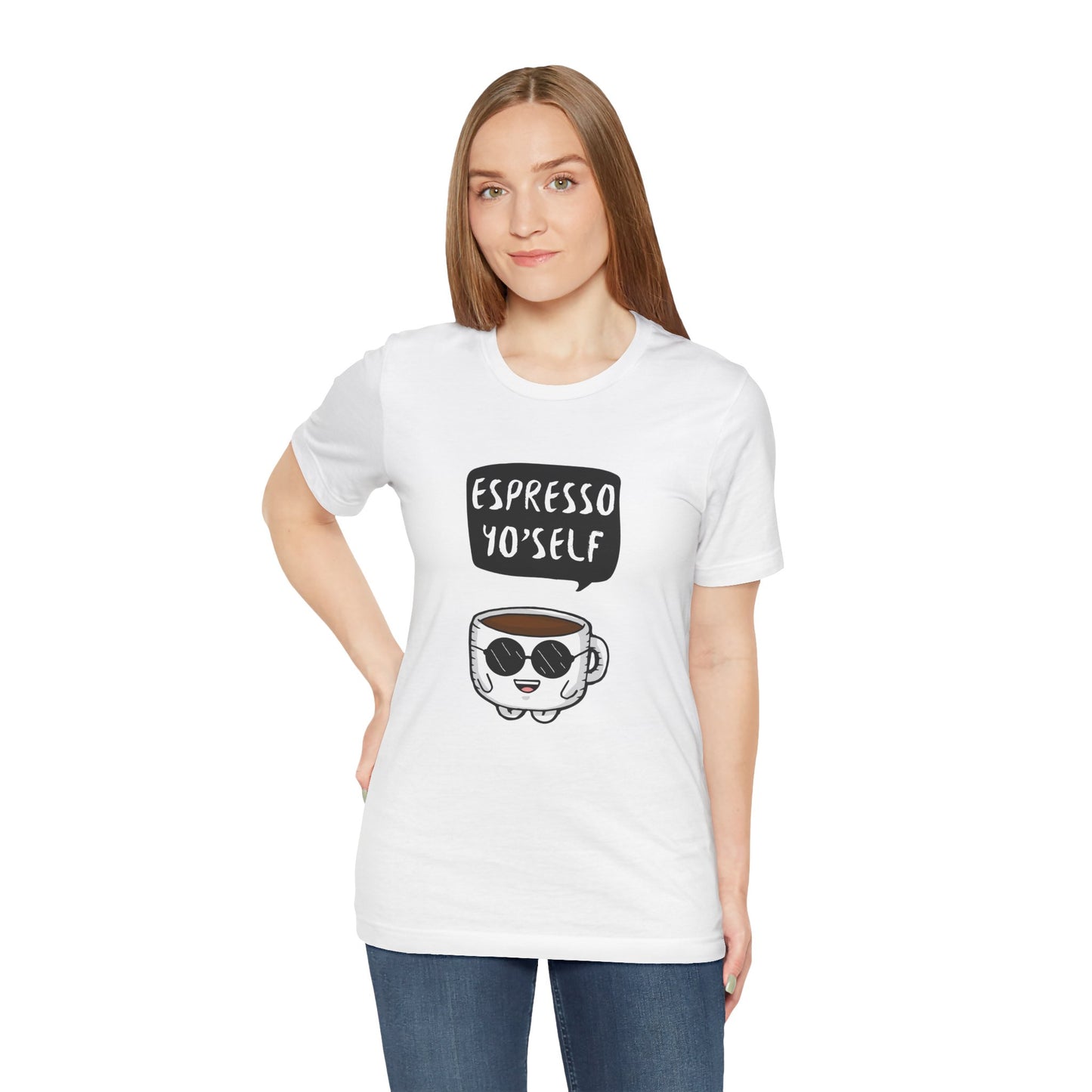 Espresso Yo'Self 2 - Unisex T-Shirt