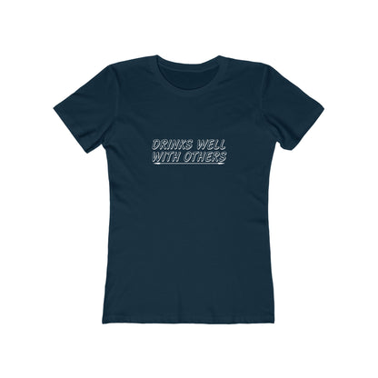 Drinks Well With Others - Women's T-shirt