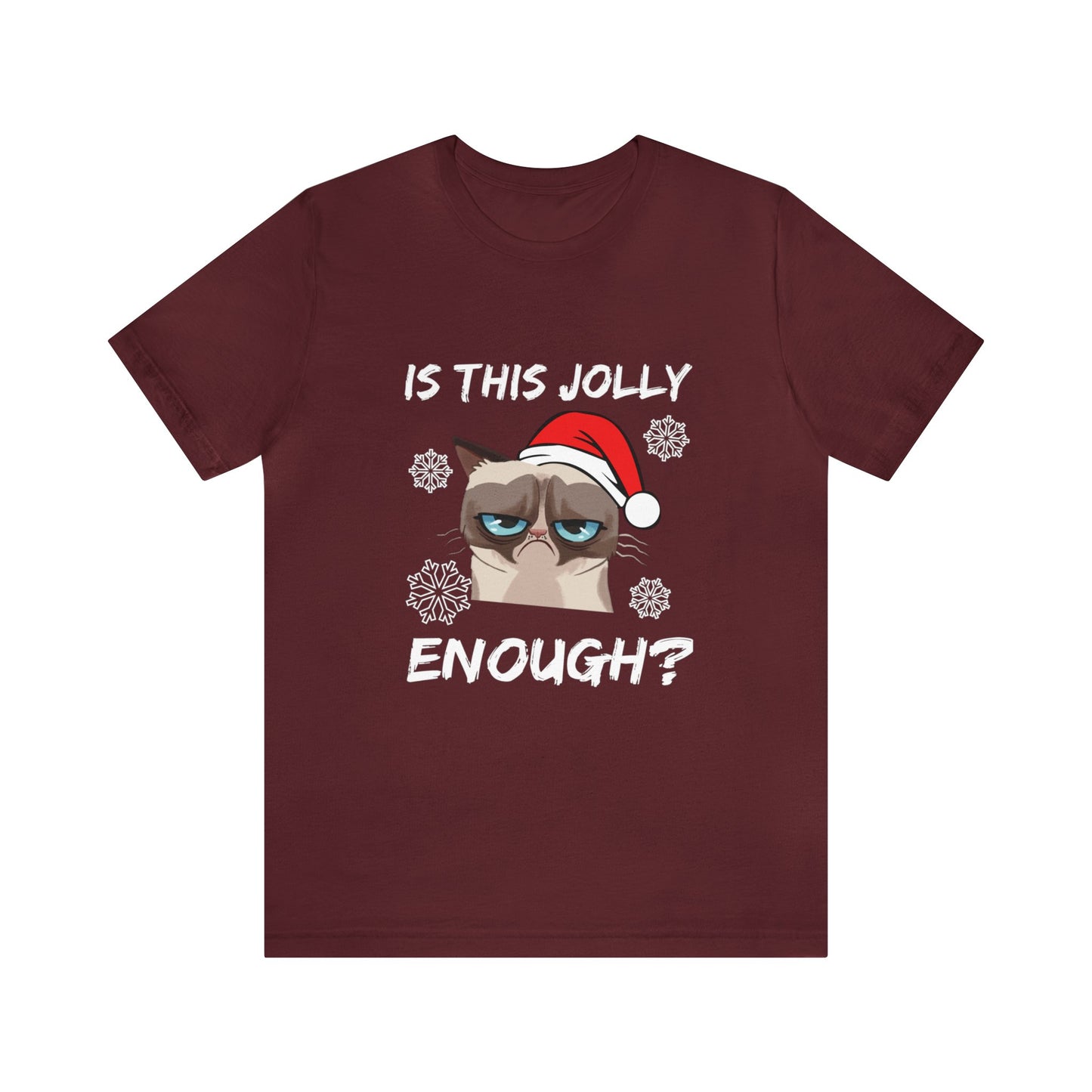 Is This Jolly Enough? - Unisex T-Shirt