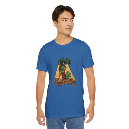 Sexy Zombie Ask Before Eating - Unisex T-Shirt
