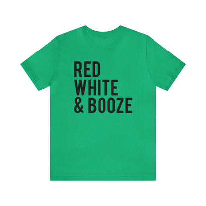 Red White & Booze - Unisex T-Shirt