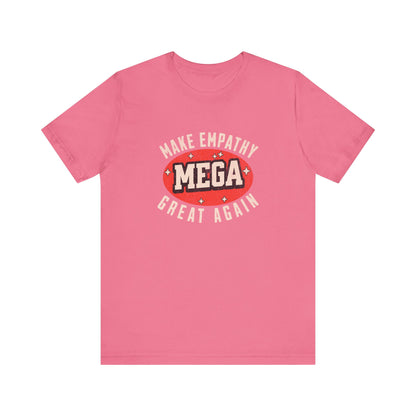 Make Empathy Great Again - Unisex T-Shirt