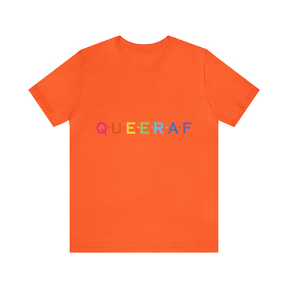 Queer AF - Unisex T-Shirt