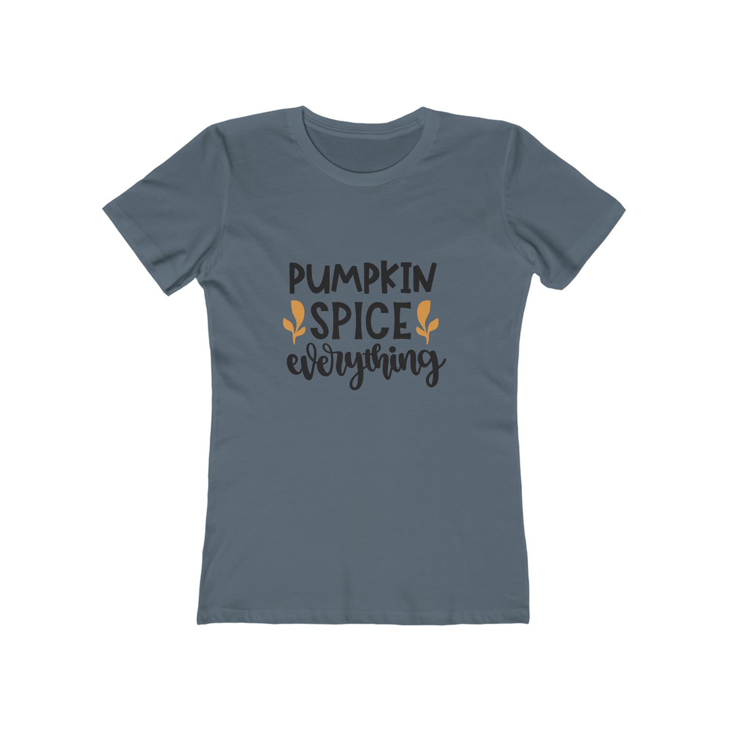 Pumpkin Spice Everything - Women's T-shirt