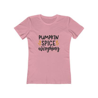Pumpkin Spice Everything - Women's T-shirt