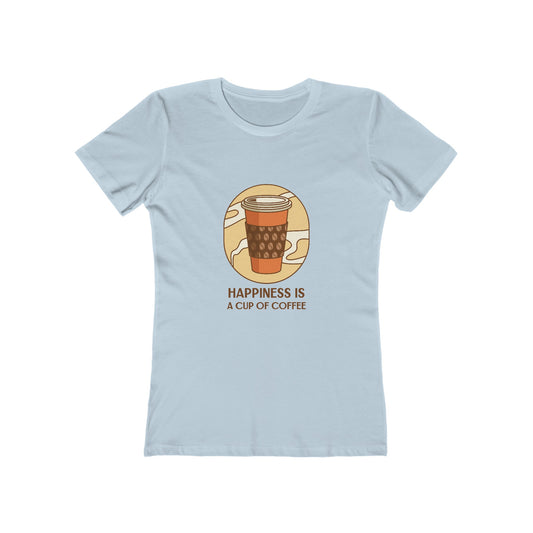 Happiness Is A Cup of Coffee - Women's T-shirt