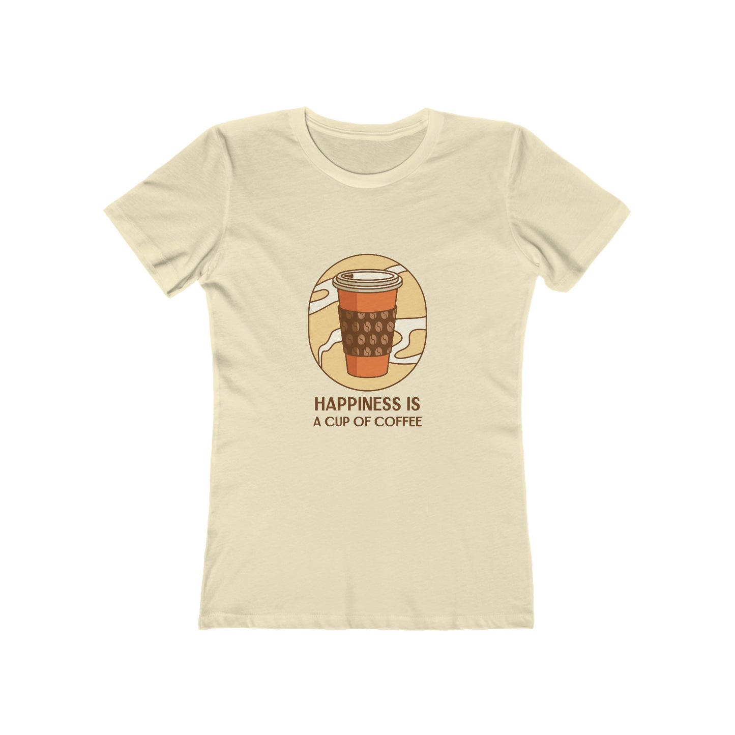 Happiness Is A Cup of Coffee - Women's T-shirt