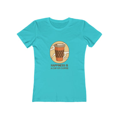 Happiness Is A Cup of Coffee - Women's T-shirt