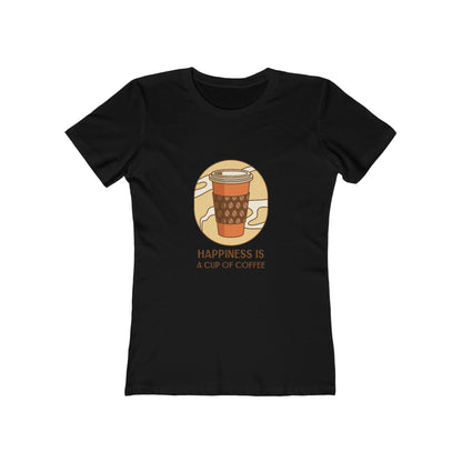 Happiness Is A Cup of Coffee - Women's T-shirt