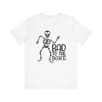 Bad to the Bone - Unisex T-Shirt