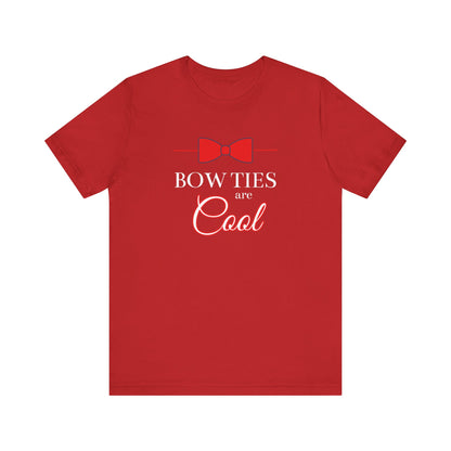 Bow Ties are Cool - Unisex T-Shirt