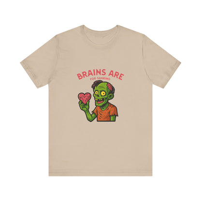Brains Are For Sharing - Unisex T-Shirt