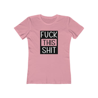Fuck This Shit - Women's T-shirt