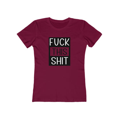 Fuck This Shit - Women's T-shirt