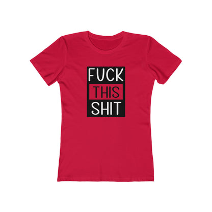Fuck This Shit - Women's T-shirt