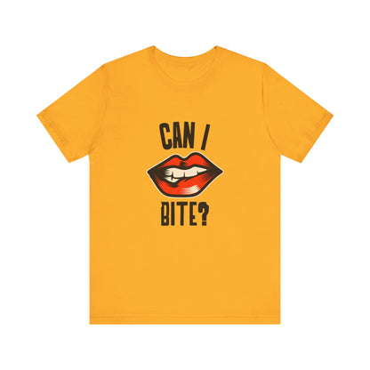 Can I Bite? - Unisex T-Shirt