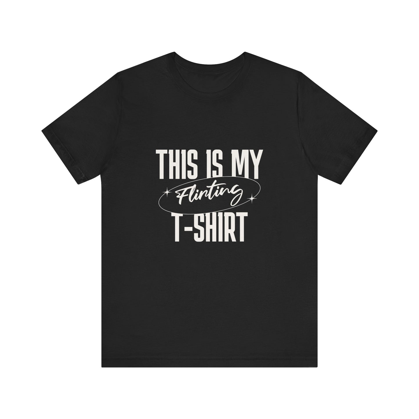 This Is My Flirting T-Shirt - Unisex T-Shirt