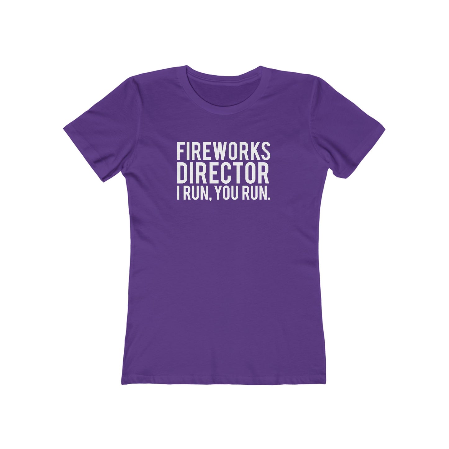 Fireworks Director I Run, You Run. - Women's T-shirt
