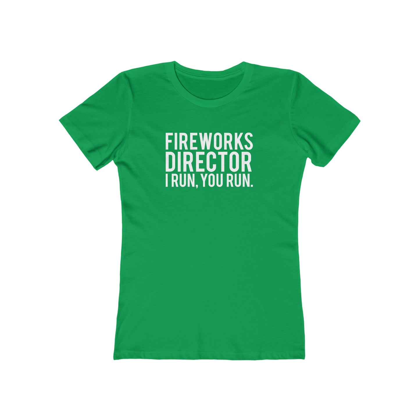 Fireworks Director I Run, You Run. - Women's T-shirt