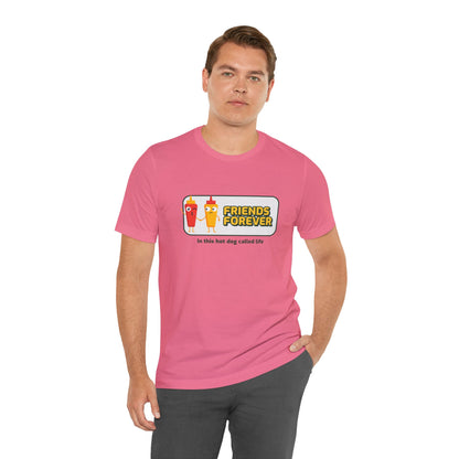 Friends Forever In This Hot Dog Called Life - Unisex T-Shirt