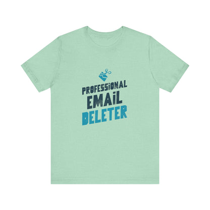 Professional Email Deleter - Unisex T-Shirt