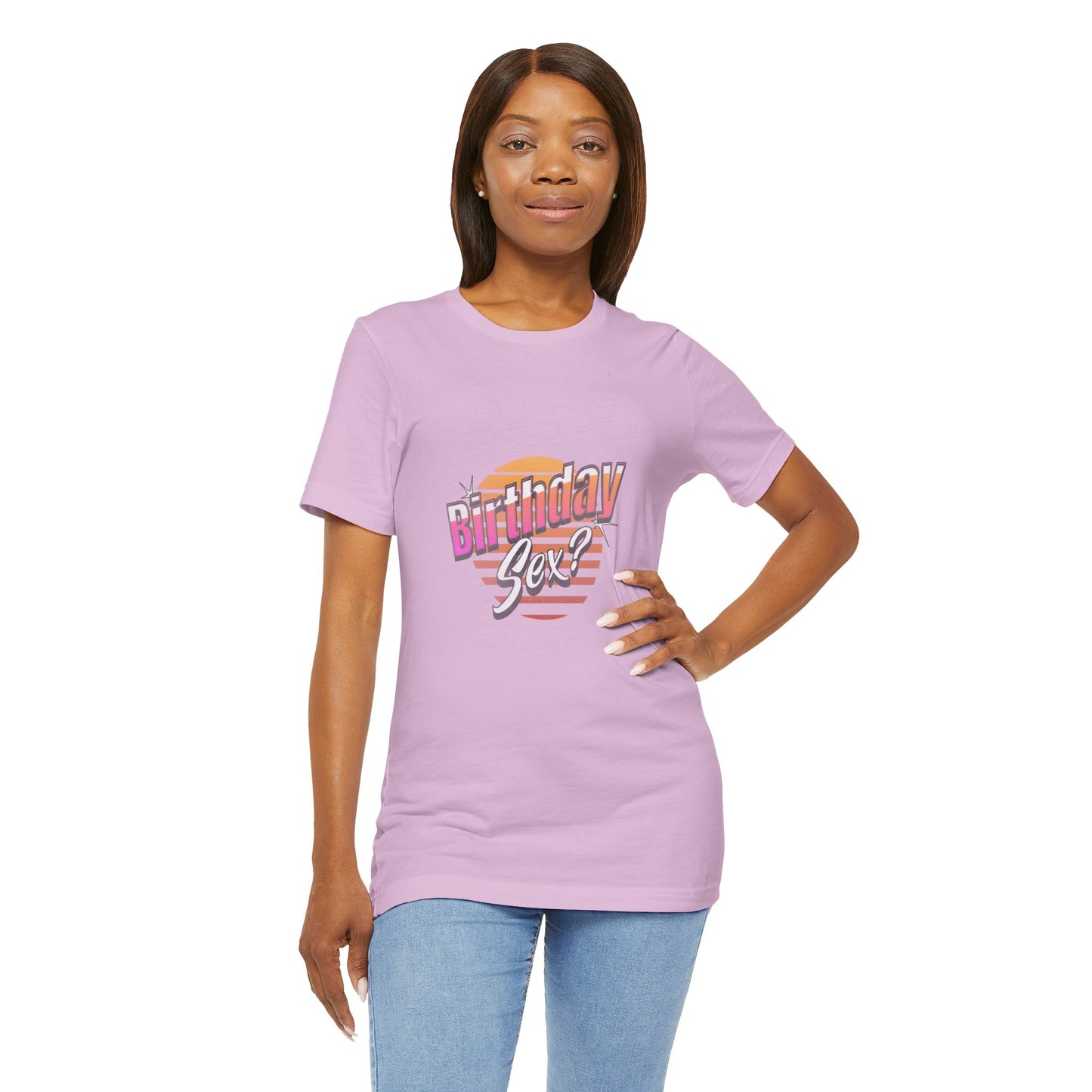 Birthday Sex? - Unisex T-Shirt