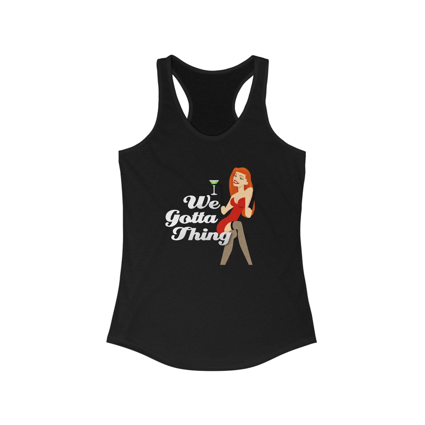 We Gotta Thing - Women's Racerback Tank