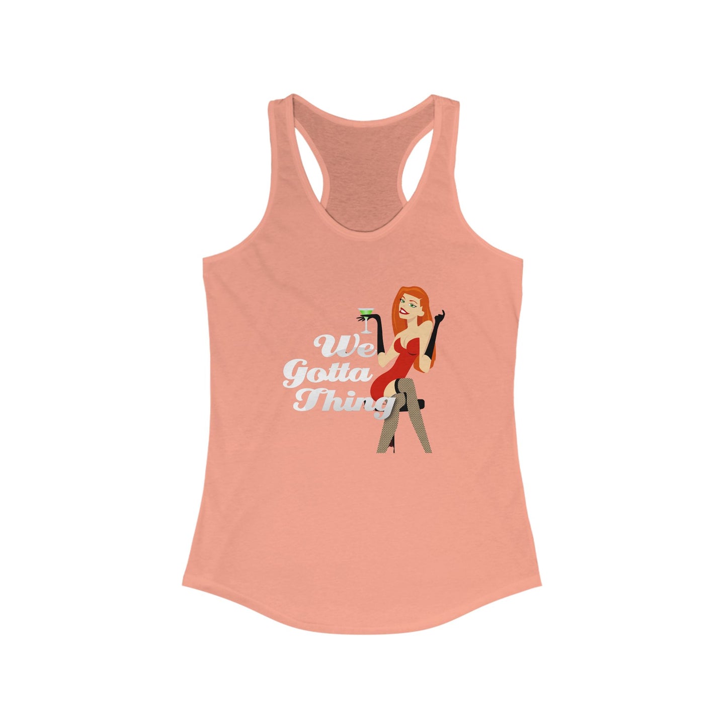 We Gotta Thing - Women's Racerback Tank