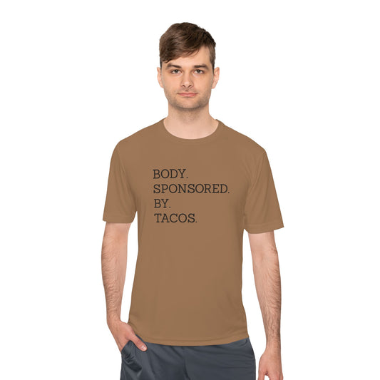 Body Sponsored By Tacos - Unisex Sport-Tek Shirt