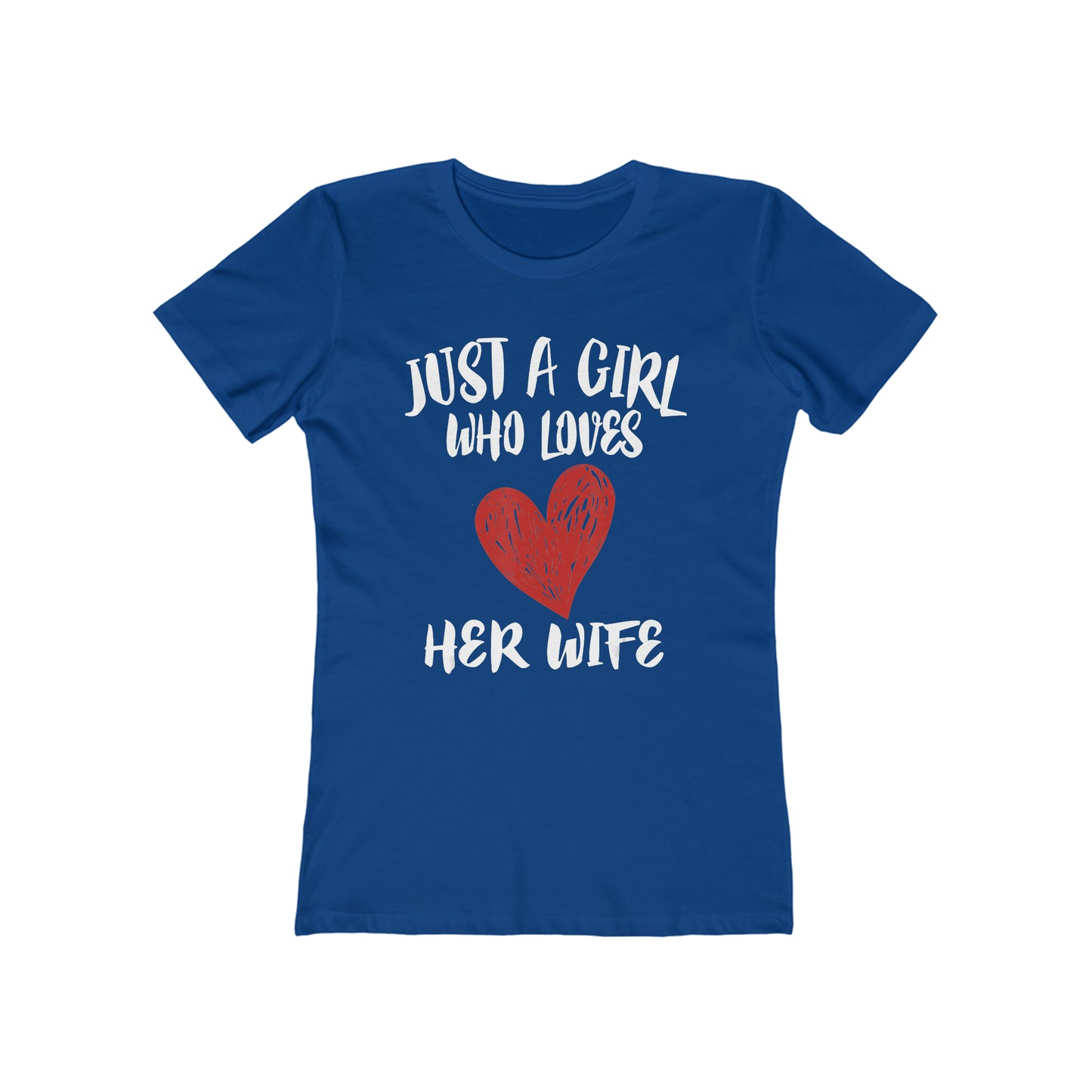 Just A Girl Who Loves Her Wife - Women's T-shirt